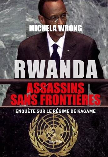 Michaela Wrong - Rwanda : assassins sans frontières : enquête sur le régime de Kagame - Preis vom 09.10.2026 07:28:09 h