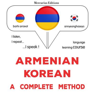 Armenian - Korean : a complete method - James Gardner, Audio, 9782821170537