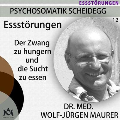Essstörungen - Dr. med. Wolf-Jürgen Maurer, Audio, 4057664234988