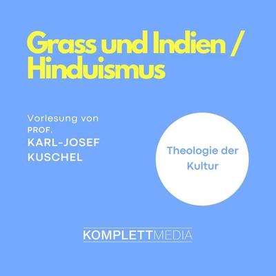 Grass und Indien / Hinduismus - Karl-Josef Kuschel, Audio, 4056198071762