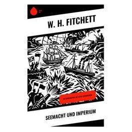 Umbreit Seemacht und Imperium (Deutsch, Softcover, W. H. Fitchett) (70071114)