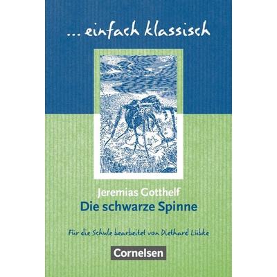 Die schwarze Spinne. Schülerheft, Taschenbuch von Jeremias Gotthelf, Cornelsen Verlag