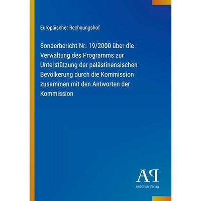 Sonderbericht Nr. 19/2000 über die Verwaltung des Programms zur Unterstützung der palästinensischen Bevölkerung durch die Kommission zusammen mit den