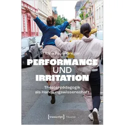 Performance und Irritation, Fachbücher von Alina Paula Gregor