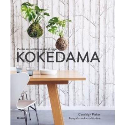 Kokedama : plantas sin recipientes para el hogar, Taschenbuch von Parker Coraleigh,Larnie Nicolson, BLUME (Naturart), 978-84-17-25474-2