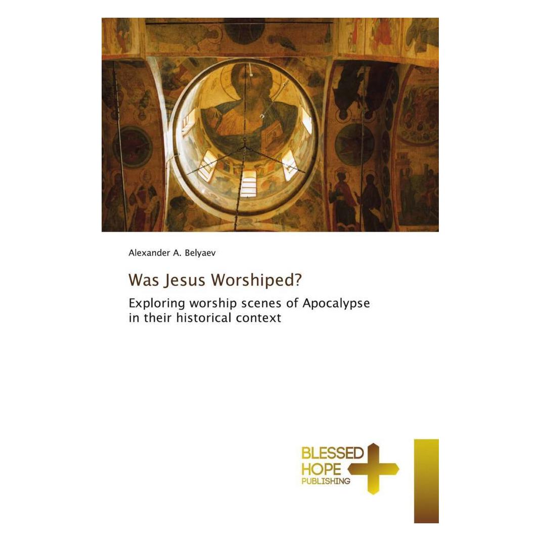 Various Publishers Was Jesus Worshiped? (Englisch, Alexander A. Belyaev) (51373751)