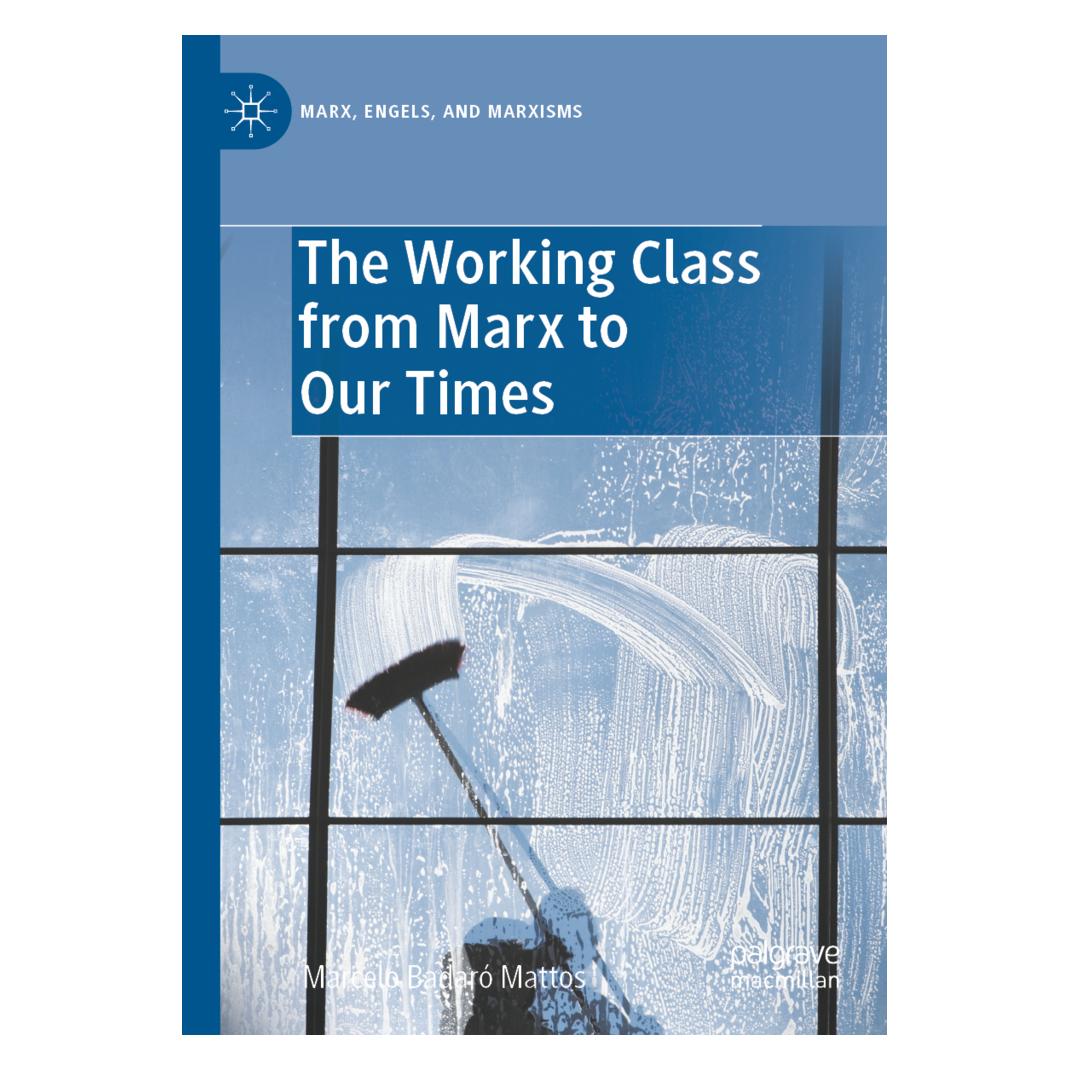 Springer The Working Class from Marx to Our Times (Englisch, Softcover, Marcelo Badaró Mattos) (56946770)