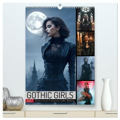 Gothic Girls - düstere Frauen in schwarzer Gothic-Kleidung (hochwertiger Premium Wandkalender 2027 DIN A2 hoch), Kunstdruck in Hochglanz