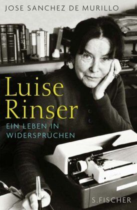 José Sánchez de Murillo - Luise Rinser: Ein Leben in Widersprüchen - Preis vom 09.10.2026 07:28:09 h