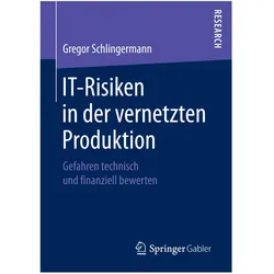 IT-Risiken in der vernetzten Produktion, Fachbücher von Gregor Schlingermann