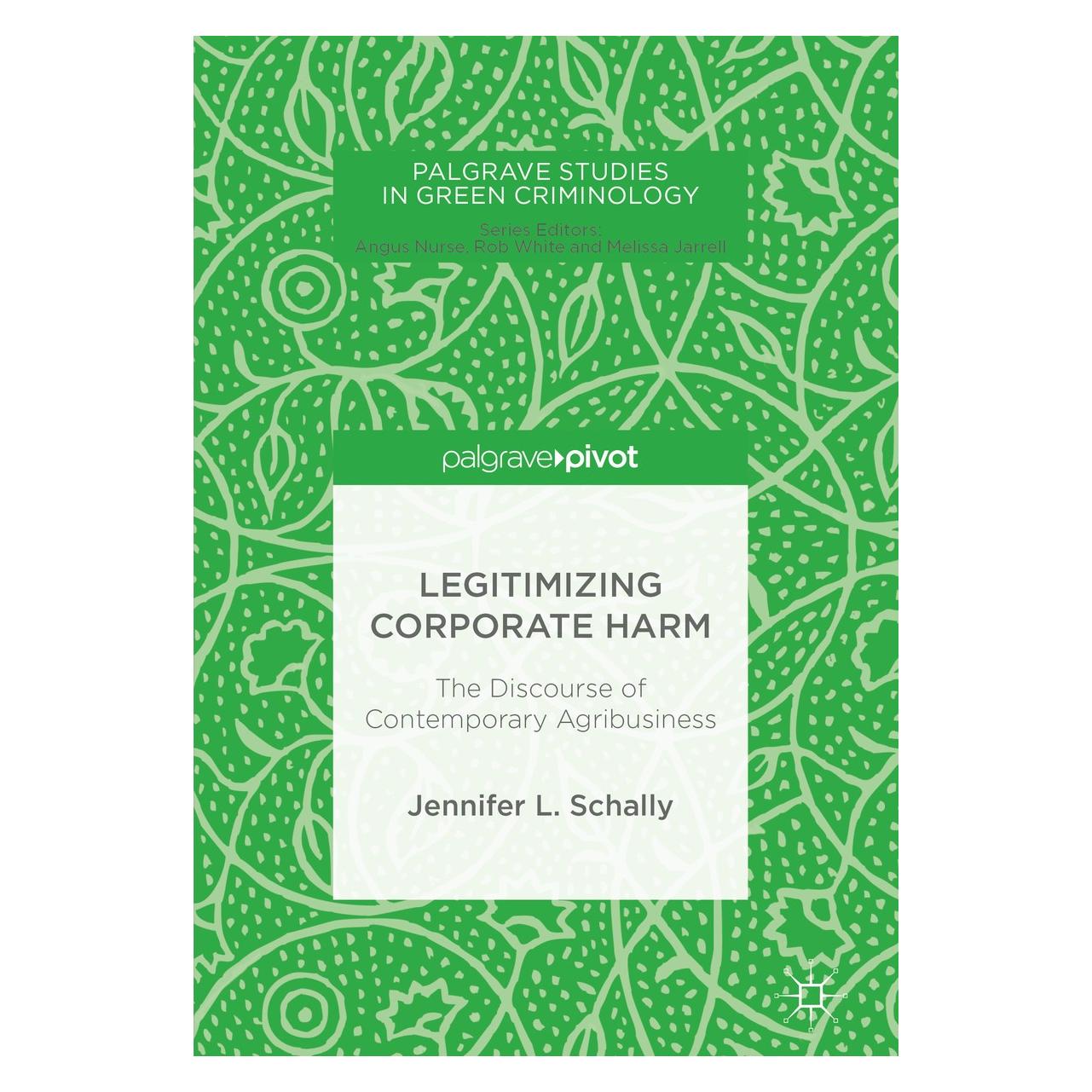 Springer Schally:Legitimizing Corporate Harm (Englisch, Hardcover, Jennifer L Schally, Jennifer L. Schally) (9783319678788)