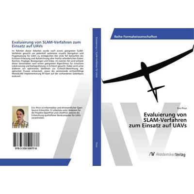 Evaluierung von SLAM-Verfahren zum Einsatz auf UAVs, Taschenbuch von Eric Price, AV Akademikerverlag, 978-3-330-50077-8