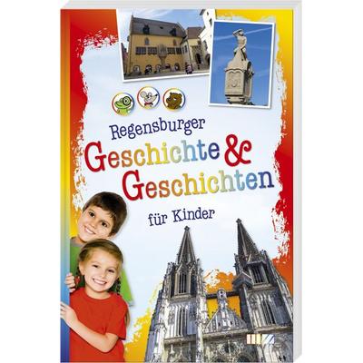 Regensburger Geschichte & Geschichten für Kinder, Taschenbuch von , MZ Buchverlag, 978-3-86646-385-1