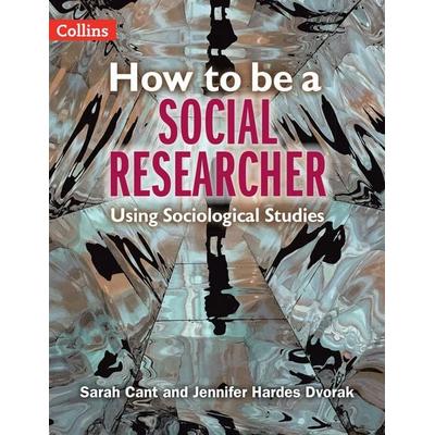 How to be a Social Researcher: Key Sociological Studies, Taschenbuch von Jennifer Hardes Dvorak,Sarah Cant, HarperCollins, 978-0-00-855468-2