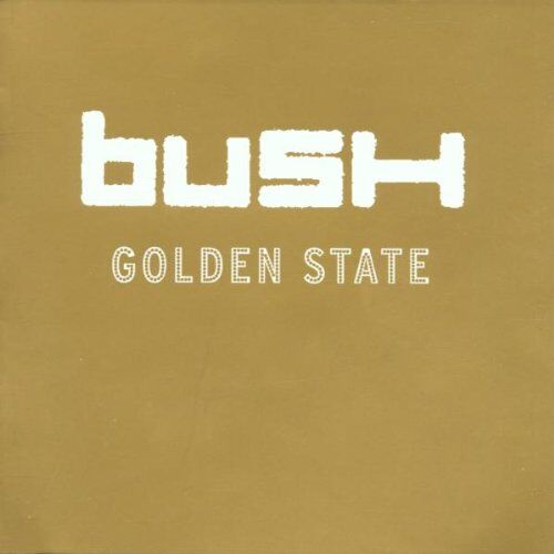 Bush - Golden State - Preis vom 27.09.2026 03:53:48 h