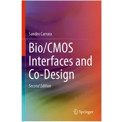 Bio/CMOS Interfaces and Co-Design, Fachbücher von Sandro Carrara