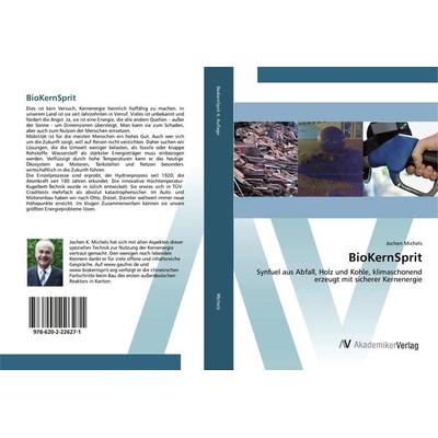 BioKernSprit, Taschenbuch von Jochen Michels, AV Akademikerverlag, 978-620-2-22627-1