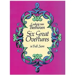 Six Great Overtures in Full Score, Fachbücher von Ludwig van Beethoven