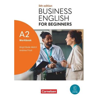 Business English for Beginners - Fifth Edition - A2, Taschenbuch von Andrew Frost,Birgit Bode-Welch, Cornelsen Verlag, 978-3-06-123284-9