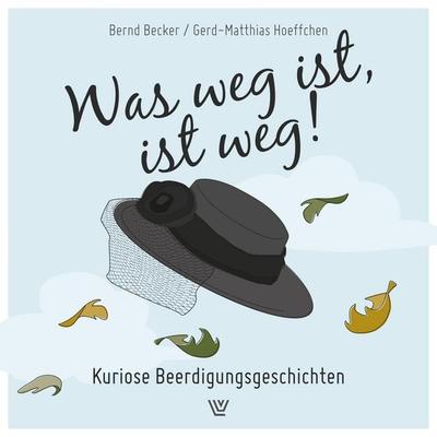 Was weg ist, ist weg - Bernd Becker,Gerd-Matthias Hoeffchen, Audio, 4066004943916