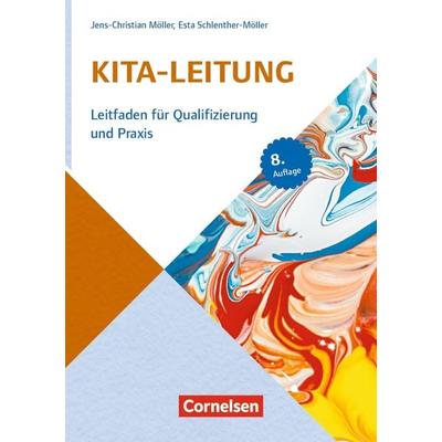 Kita-Leitung, Taschenbuch von Esta Schlenther-Möller,Jens-Christian Möller, Cornelsen bei Verlag an der Ruhr GmbH, 978-3-8346-5030-6