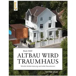 Altbau wird Traumhaus, Ratgeber von Beate Rühl