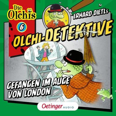 Olchi-Detektive 6. Gefangen im Auge von London - Erhard Dietl,Barbara Iland-Olschewski, Audio, 9783837364187