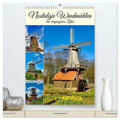 Nostalgie Windmühlen (hochwertiger Premium Wandkalender 2027 DIN A2 hoch), Kunstdruck in Hochglanz