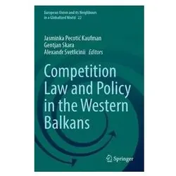 Competition Law and Policy in the Western Balkans, Fachbücher von Jasminka Pecotic Kaufman, Alexandr Svetlicinii, Gentjan Skara