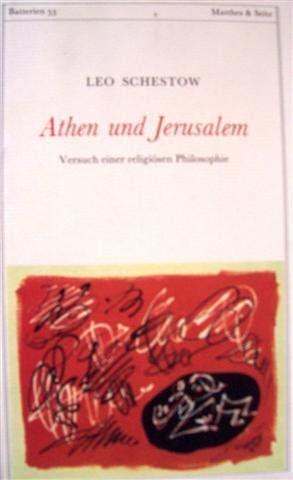 Leo Schestow - Athen und Jerusalem - Versuch einer religiösen Philiosophie - Preis vom 09.10.2026 07:28:09 h