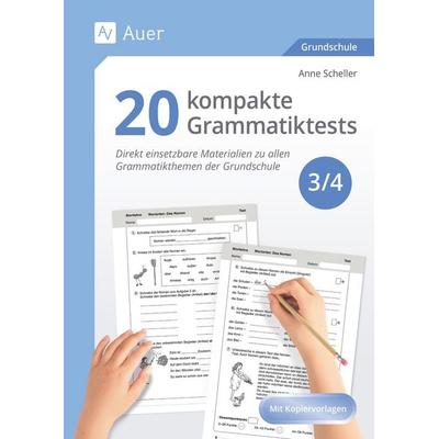 20 kompakte Grammatiktests für Klasse 3 und 4, Geheftet von Anne Scheller, Auer Verlag in der AAP Lehrerwelt GmbH, 978-3-403-08866-0