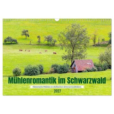 Mühlenromantik im Schwarzwald (Wandkalender 2027 DIN A3 quer), CALVENDO Monatskalender