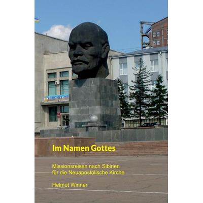 Im Namen Gottes, Taschenbuch von Helmut Winner, Epubli, 978-3-7427-0243-2