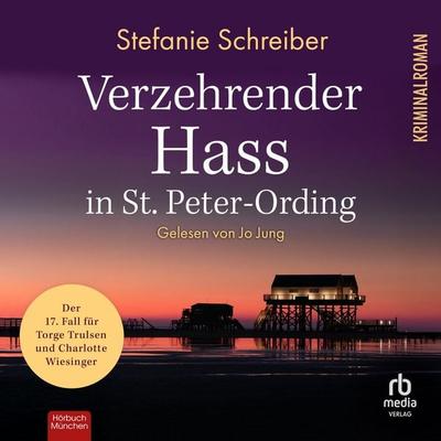 Verzehrender Hass in St. Peter-Ording - Stefanie Schreiber, Audio, 9783691281064