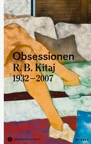 Jüdisches Museum Berlin - Obsessionen. R. B. Kitaj 1932-2007: Der verborgene Jude - Preis vom 17.10.2026 19:25:27 h