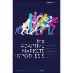 The Adaptive Markets Hypothesis, Fachbücher von Ruixun Zhang, Andrew W. Lo