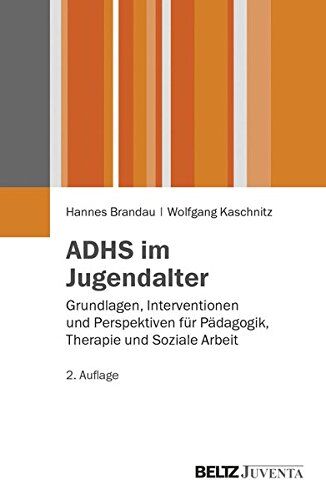 Hannes Brandau - ADHS im Jugendalter: Grundlagen, Interventionen und Perspektiven für Pädagogik, Therapie und Soziale Arbeit (Juventa Paperback) - Preis vom 13.10.2026 19:28:25 h