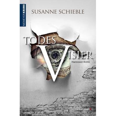 TodesVisier, Taschenbuch von Susanne Schieble, CW Niemeyer, 978-3-8271-9320-9
