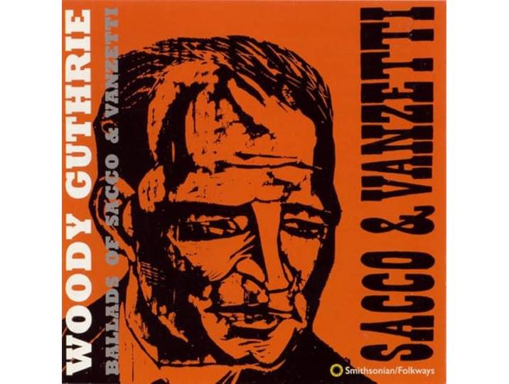 Woody Guthrie - Ballads Of Sacco & Vanzetti