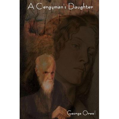 A Clergyman's Daughter, Taschenbuch von George Orwell, Indoeuropeanpublishing.Com, 978-1-60444-360-8