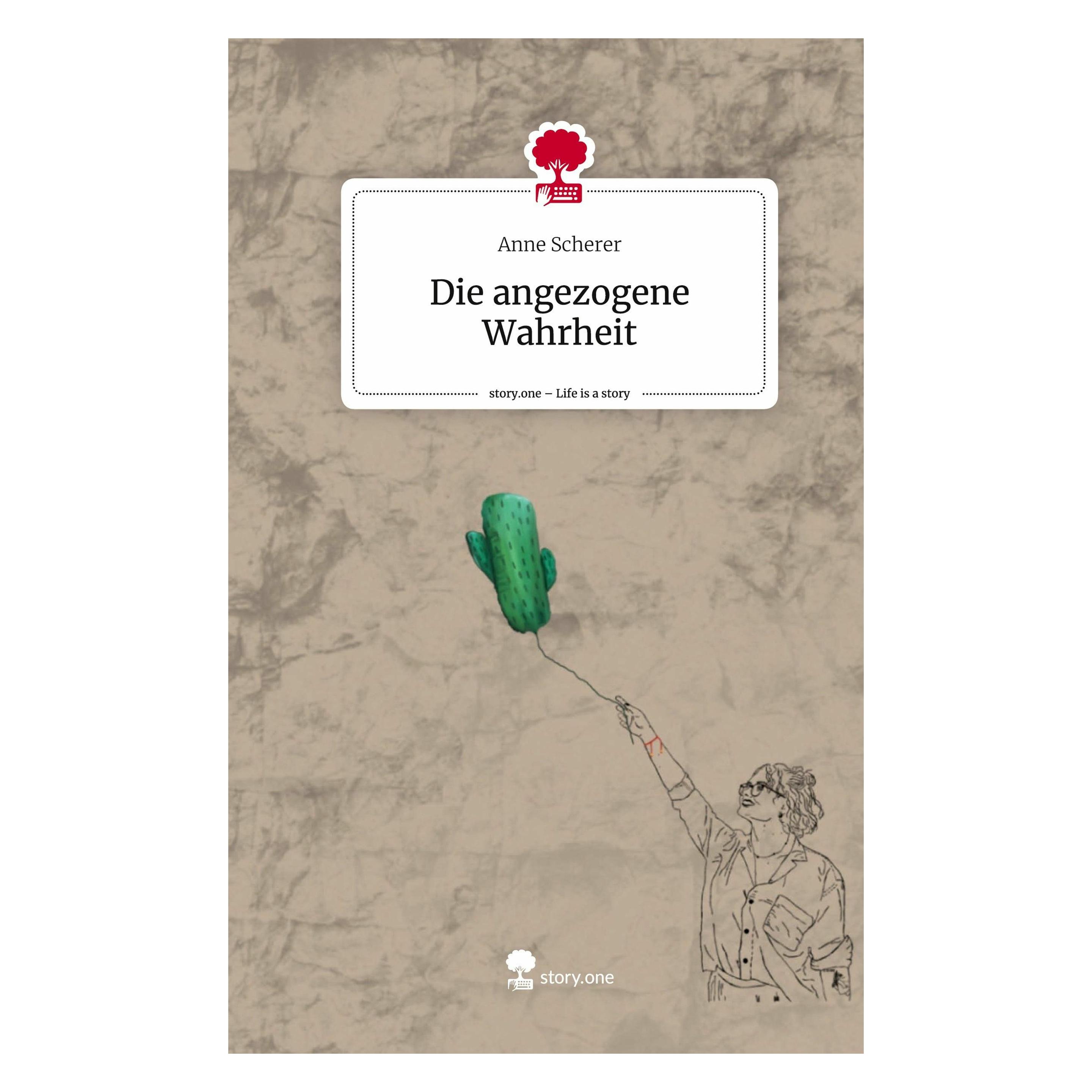 Story.one Die angezogene Wahrheit. Life is a Story - (Deutsch, Hardcover, Anne Scherer) (9783711553461)