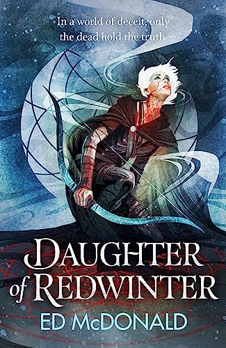 Ed McDonald - Daughter of Redwinter: A dark and atmospheric epic fantasy that’s rich in folklore (The Redwinter Chronicles) - Preis vom 30.09.2026 09:01:18 h