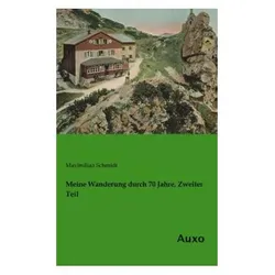 Meine Wanderung durch 70 Jahre, Zweiter Teil, Ratgeber von Maximilian Schmidt