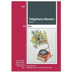 Polyphone Literatur, Band 2, Fachbücher von Kathrin Heintz, Janin Aadam, Walter Kühn, Michael Bahn