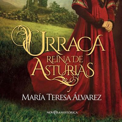 Urraca. Reina de Asturias - María Teresa Álvarez, Audio, 9789180296199