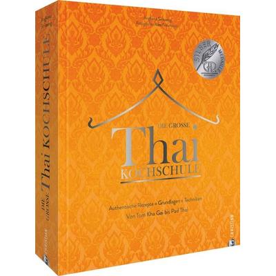 Die große Thai-Kochschule, Gebundene Ausgabe von Angkana Neumayer,Alex Neumayer, Christian, 978-3-95961-754-3