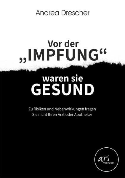 Andrea Drescher - Vor der Impfung waren sie gesund: Zu Risiken und Nebenwirkungen fragen Sie nicht Ihren Arzt oder Apotheker - Preis vom 05.10.2026 03:47:11 h