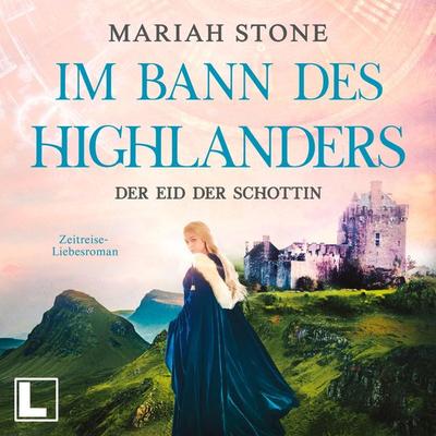 Der Eid der Schottin - Mariah Stone, Audio, 4255674810493