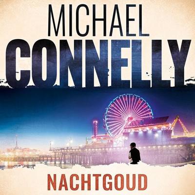 Nachtgoud - Michael Connelly, Audio, 9789463630542