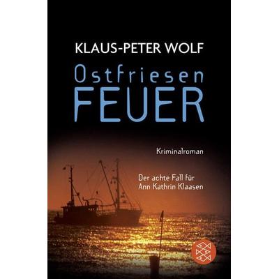 Ostfriesenfeuer / Ann Kathrin Klaasen Band 8, Taschenbuch von Klaus-Peter Wolf, Fischer Taschenbuch Verlag, 978-3-596-19043-0